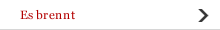 Es brennt